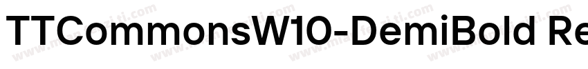 TTCommonsW10-DemiBold RegularVersio字体转换